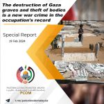 The destruction of Gaza graves and theft of bodies is a new war crime in the occupation's record